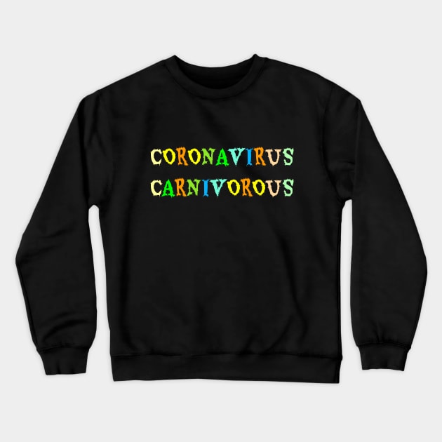 Coronavirus Crewneck Sweatshirt by Herbivore Nation - Vegan Gifts